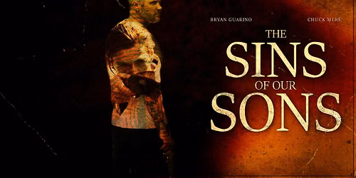 The Sins of Our Sons | World Premiere