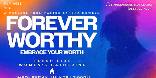 Fresh Fire Women's Gathering || Forever Worthy: Embrace Your Worth