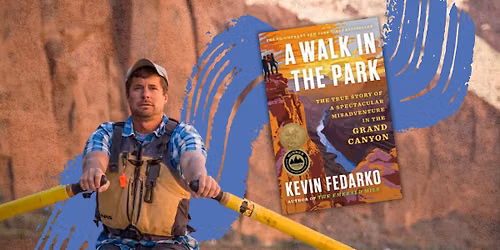 A Walk in the Park with Kevin Fedarko
