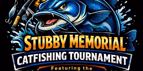 8th Annual Stubby Catfish Tournament Featuring the Brady Lenz Memorial Big Catfish Class