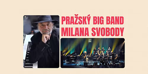 GALAKONCERT: 50 let Pra\u017esk\u00e9ho Big Bandu Milana Svobody