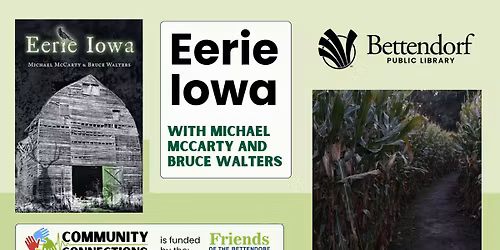 Community Connections: Eerie Iowa with Michael McCarty and Bruce Walters