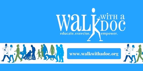 Monthly Walk with a Doc Walk
