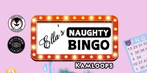 Ella's Naughty Bingo | Kamloops (Jun 10)