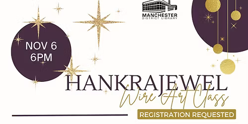 Hankrajewel Wire Art Class  (Reschedule Notice)