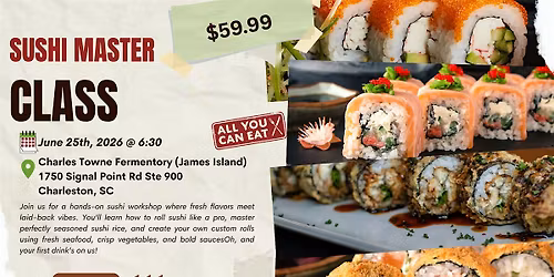 Sushi Master Class at Charles Towne Fermentory (James Island)
