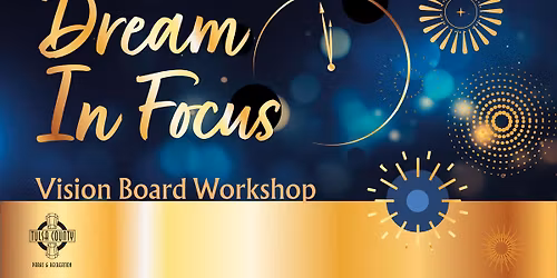 Dream in Focus: Vision Board Workshop