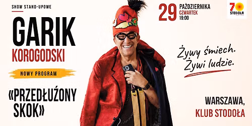 GARIK KOROGODSKI | 29.10.2026 | Klub Stodo\u0142a 