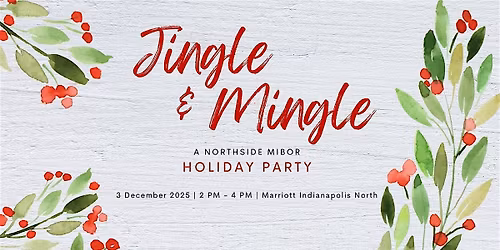 Northside MIBOR Holiday Party \u2013 \u201cJingle & Mingle"