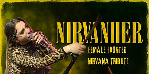 Nirvanher (Female Fronted Nirvana Tribute) + Spinors live at Exchange, Bristol