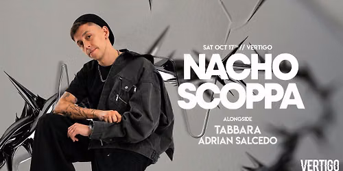 Vertigo \u22c4\u22c4 Nacho Scoppa | Sat Oct 17
