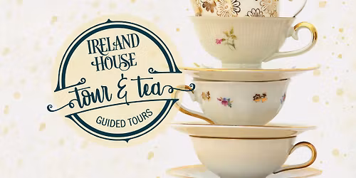 Tour and Tea | Ireland House Museum