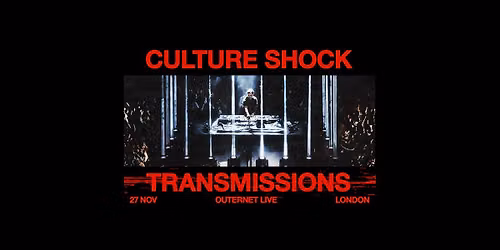 CULTURE SHOCK PRESENTS TRANSMISSIONS