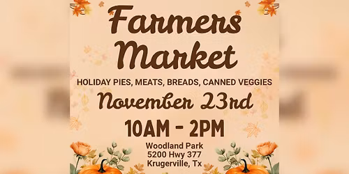 Krugerville Farmers Market 11\/23 - Give Thanks Market \ud83e\udd83\ud83e\udd67\ud83e\udd56