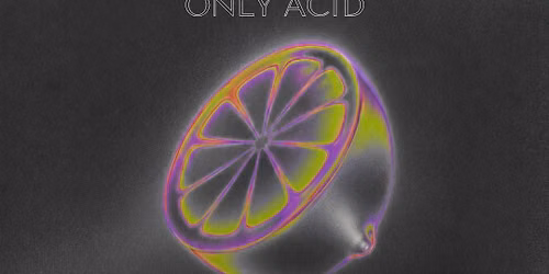Citrus \/ Only Acid 