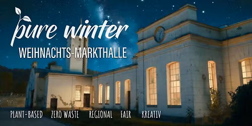 pure winter – Weihnachts-Markthalle Feldkirch