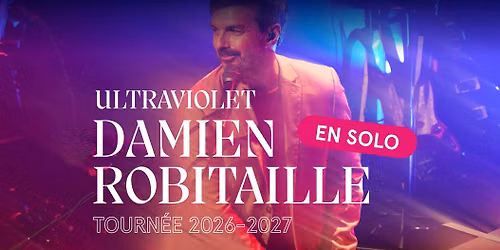 Damien Robitaille - Ultraviolet en solo | Qu\u00e9bec