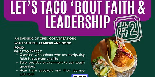 Let's Taco 'Bout Faith & Leadership