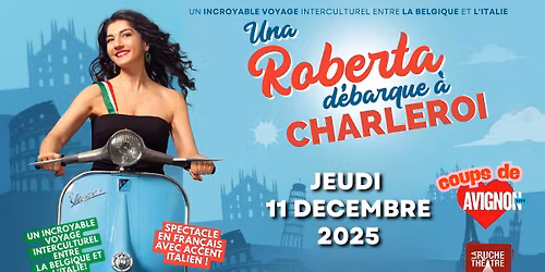 Una Roberta d\u00e9barque \u00e0 ... CHARLEROI ! de Roberta Cecchin \u00e0 La Ruche Th\u00e9\u00e2tre Royal