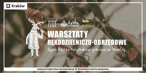 \u017bywa Kol\u0119da Podg\u00f3rska w go\u015bcinie na Weso\u0142ej\n- Warsztaty r\u0119kodzielniczo-obrz\u0119dowe\n\n