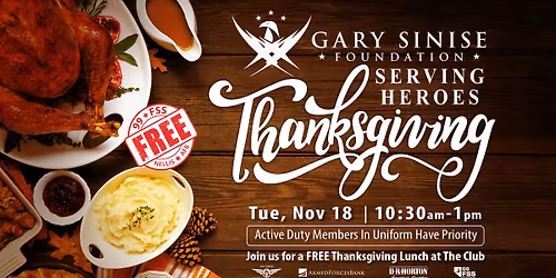 Gary Sinise Foundation Serving Heroes Thanksgiving at The Club