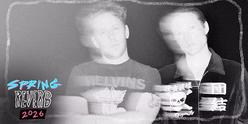 THE DIRTY NIL + Cam Kahin, Futura Free \/\/ SPRING REVERB, May 29