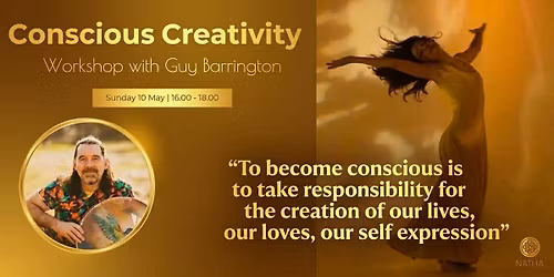 Conscious Creativity for Life - workshop with Guy Barrington