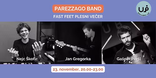 PAREZZAGO BAND - Jan Gregorka, Nejc \u0160kofic, Ga\u0161per Per\u0161l - FAST FEET plesni ve\u010der z \u017eivo glasbo
