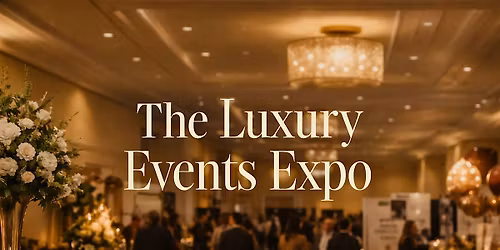 The Luxury Events Expo
