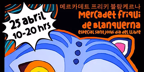 13 Mercadet Friqui de Blanquerna. Especial Sant Jordi Dia del Llibre