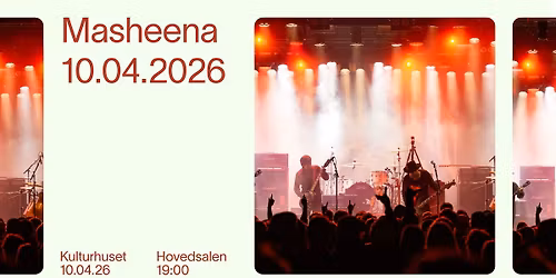 Masheena Slippkonsert\/\/ Kulturhuset i Bergen 10.04.26