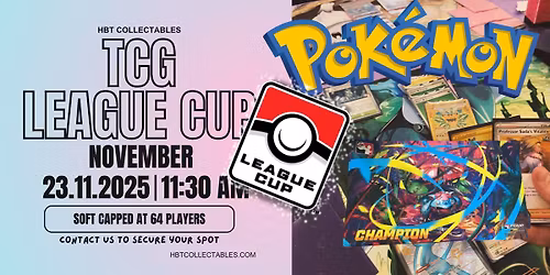 \u2728 Pokemon TCG NOVEMBER League CUP @ HBT Collectables \u26a1\ufe0f