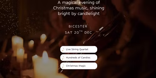 Christmas Candlelight Concert in Bicester \ud83c\udf8420th Dec 25