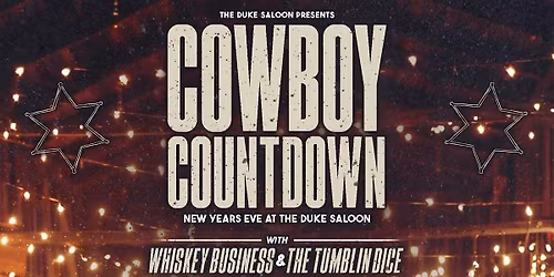COWBOY COUNTDOWN - NYE AT THE DUKE SALOON