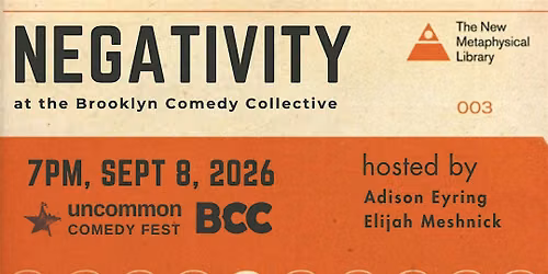 Uncommon Fest Presents: Negativity