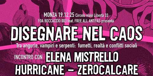 DISEGNARE NEL CAOS | Incontro con ZEROCALCARE, ELENA MISTRELLO e HURRICANE | Monza | 19 Dicembre