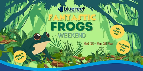 Fantastic Frogs Weekend