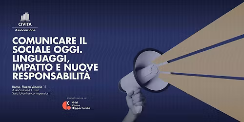Comunicare il sociale oggi. Linguaggi, impatto e nuove responsabilit\u00e0