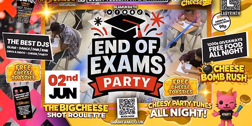 \ud83d\ude3b  GLAM x The BIG CHEESE \ud83e\uddc0 | \ud83c\udf93 END OF EXAMS PARTY \ud83c\udf93 Tickets and Drinks from 99p!\u203c\ufe0fEvery Tuesday at Labyrinth \ud83d\ude3b