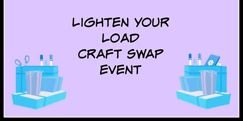Lighten Your Load Craft Swap Event