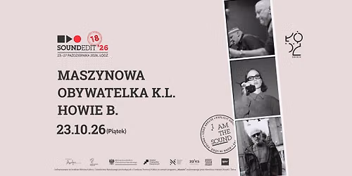 Soundedit '26 - Maszynowa, Obywatelka K.L., Howie B.