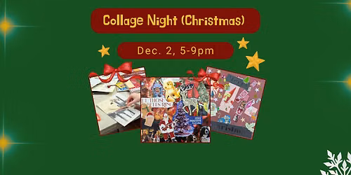 Collage Night (Christmas)