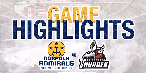 Norfolk Admirals vs. Adirondack Thunder