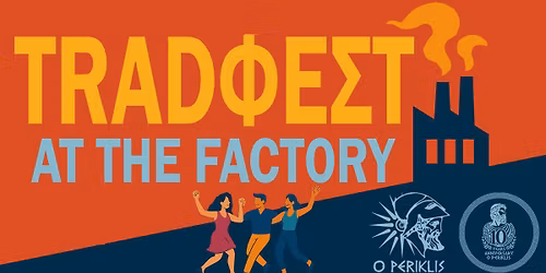 Trad\u03a6\u03b5\u03c3\u03c4 @ The Factory