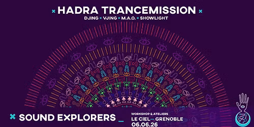 HADRA TRANCEMISSION | SOUND EXPLORERS @ LE CIEL