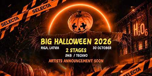Selecta: BIG Halloween 2026 > DNB x TECHNO
