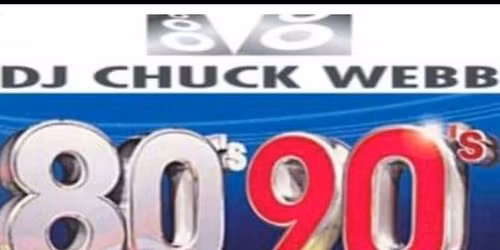 80's 90's 00's Dance with DJ Chuck Webb 