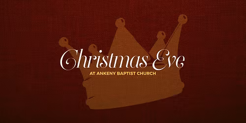 Christmas Eve at Ankeny Baptist Church