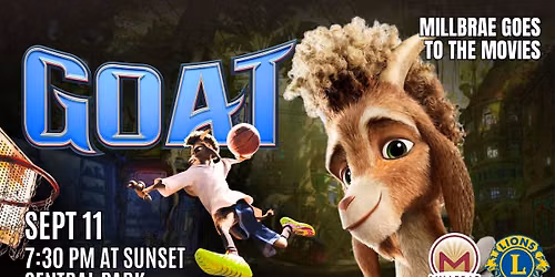 Millbrae Goes to the Movies: GOAT