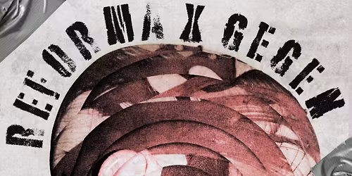 J1 | GEGEN x REFORMA: MAR\/US, BOYCA, SHADYSNACK, PLATTER, ANDROGIENIA b2b G3KKO 